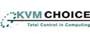 KVM CHOICE